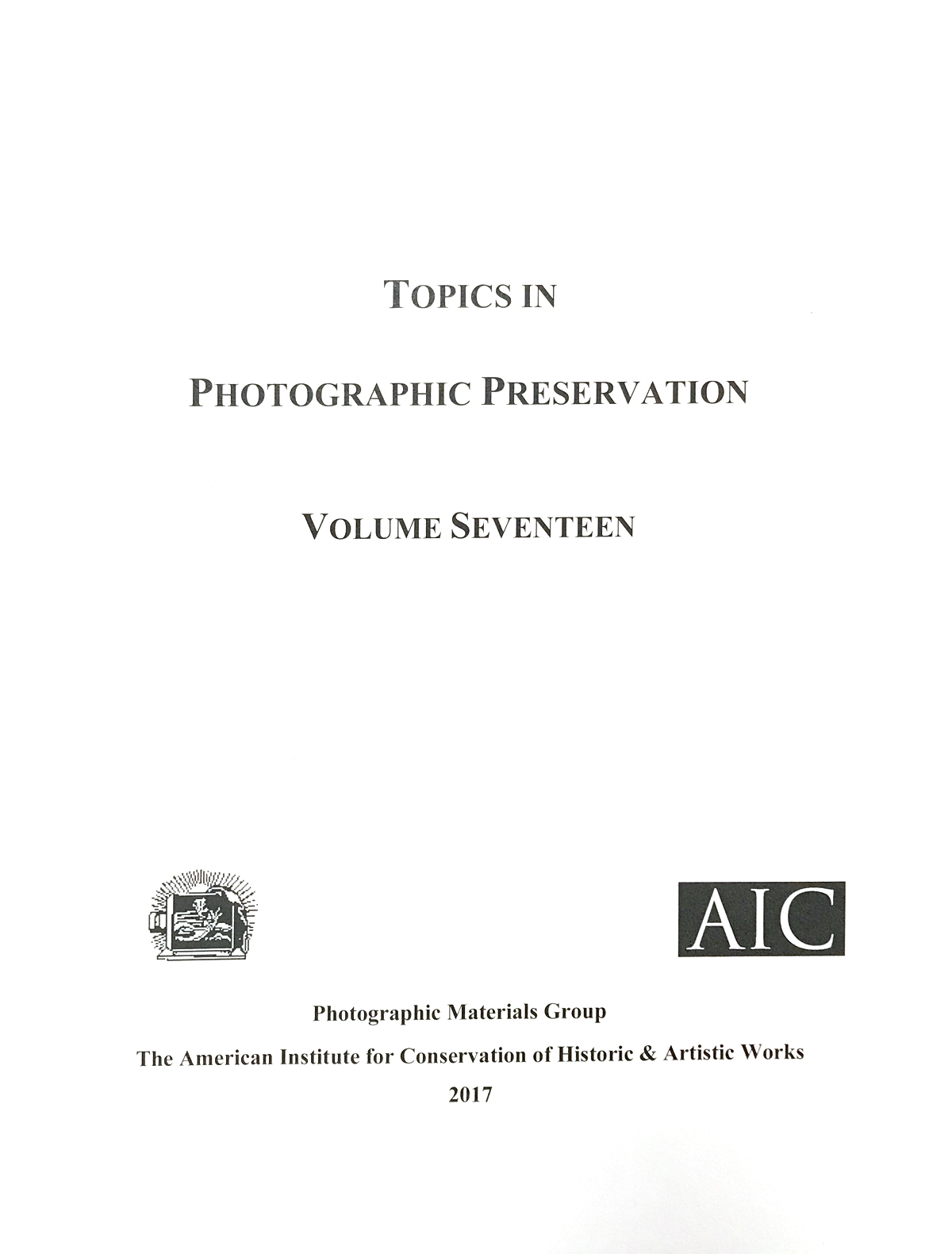 Topics in Photographic Preservation, Vol. 17 (2017)